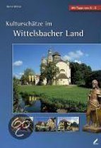 Kulturschätze im Wittelsbacher Land