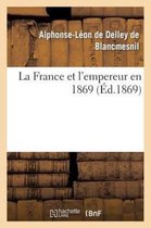 Histoire- La France Et l'Empereur En 1869