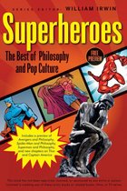The Blackwell Philosophy and Pop Culture Series 52 - Superheroes