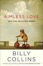 Aimless Love : Nouveaux poèmes choisis de Billy Collins, avec un chien sur un tricycle.