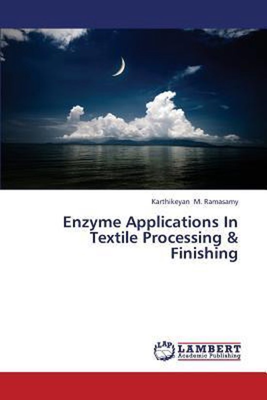Enzyme Applications In Textile Processing & Finishing 9783848483464