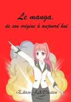 Le Manga, De Son Origine a Aujourd'hui