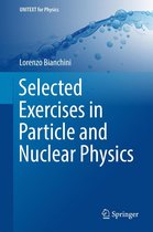 UNITEXT for Physics - Selected Exercises in Particle and Nuclear Physics