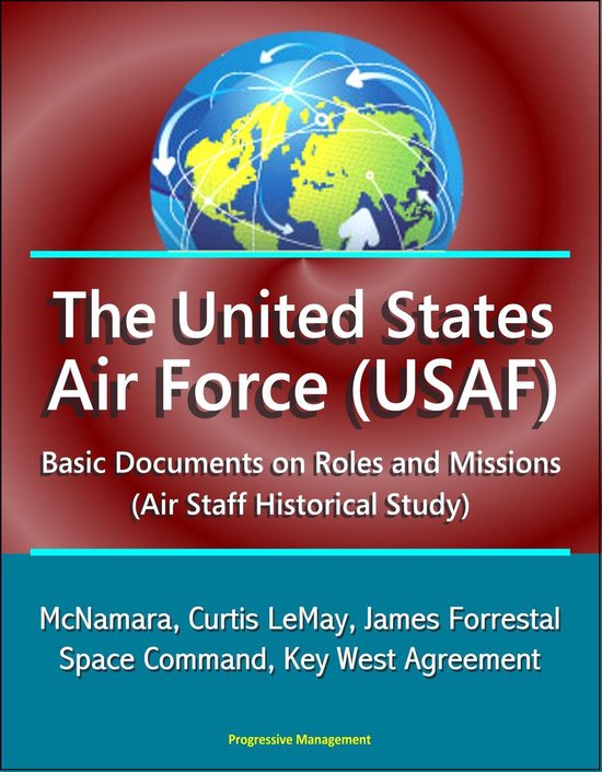 The United States Air Force (USAF) Basic Documents on Roles and