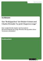 Das 'Rotkäppchen' der Brüder Grimm und Charles Perraults 'Le petit Chaperon rouge'