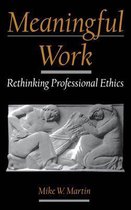 Practical and Professional Ethics - Meaningful Work