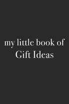 My Little Book of Gift Ideas