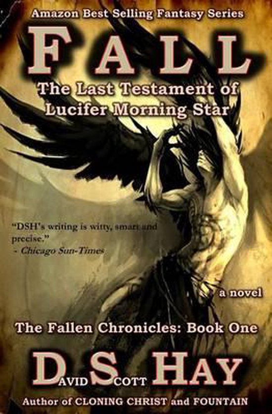 Boekomslag van 'Fall: The Last Testament of Lucifer Morning Star'. Een engel met zwarte vleugels, de titel en een citaat.