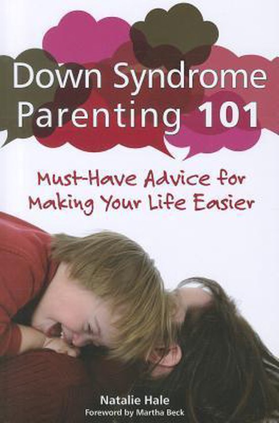Down Syndrome Parenting 101: Must-Have Advice for Making You ... - cover