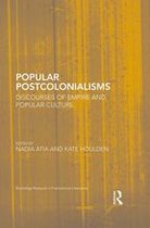 Routledge Research in Postcolonial Literatures - Popular Postcolonialisms