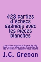 428 Parties d'Echecs Gagnees Avec Les Pieces Blanches