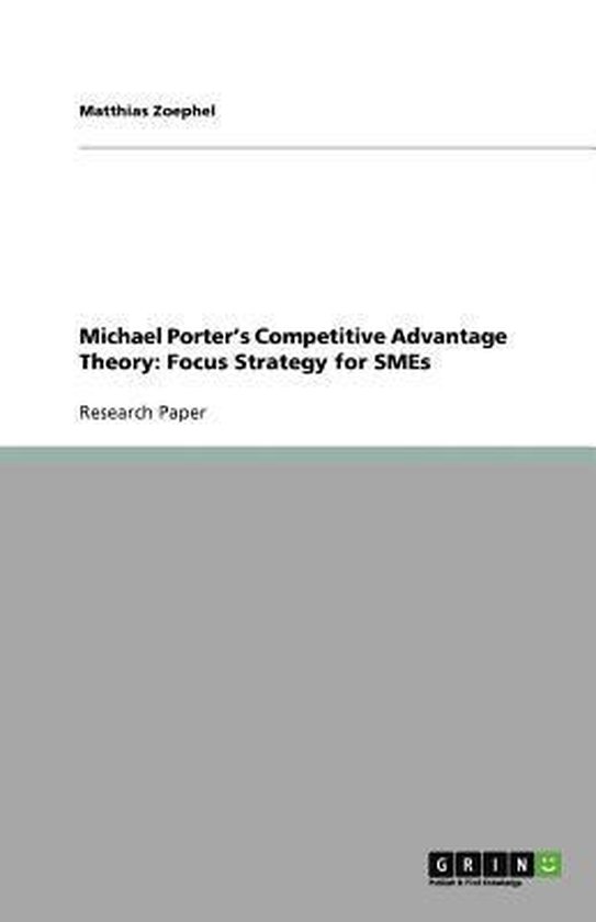 Michael Porter's Competitive Advantage Theory: Focus Strategy for SMEs