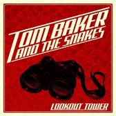 Tom Baker & The Snakes - Lookout Tower (CD)