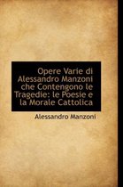 Opere Varie Di Alessandro Manzoni Che Contengono Le Tragedie