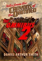 Tales from the Canyons of the Damned Omnibus 2 - Tales from the Canyons of the Damned: Omnibus No. 2