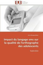 Impact du langage sms sur la qualité de l'orthographe des adolescents