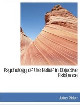 Psychology of the Belief in Objective Existence