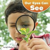 Our Eyes Can See