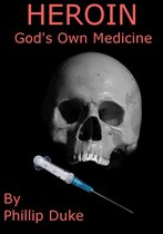 Heroin God's Own Medicine