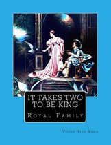 It Takes Two To Be King