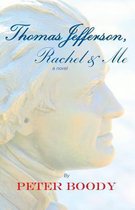 Thomas Jefferson, Rachel & Me