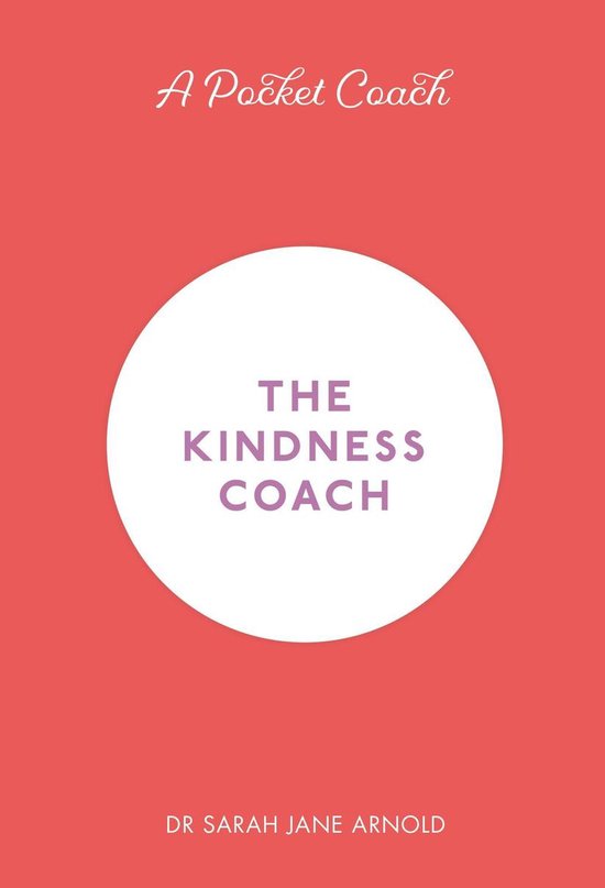 Pocket Guides to Self-Care 4 - A Pocket Coach: The Kindness  ... - cover