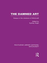 Routledge Library Editions: Witchcraft - The Damned Art (RLE Witchcraft)