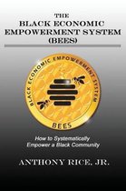 The Black Economic Empowerment System (Bees)