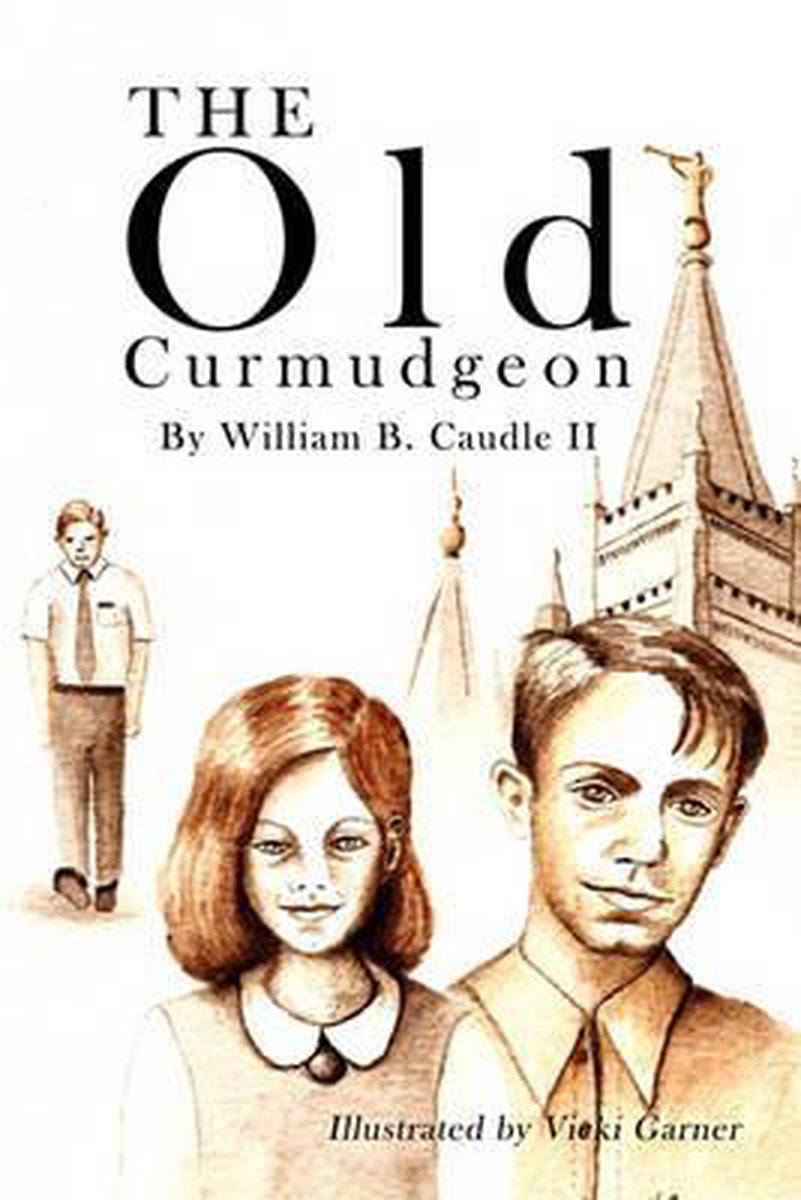 The Old Curmudgeon - William B. Caudle Ii