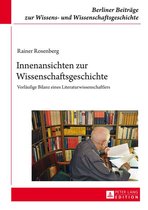 Berliner Beitraege zur Wissens- und Wissenschaftsgeschichte 15 - Innenansichten zur Wissenschaftsgeschichte