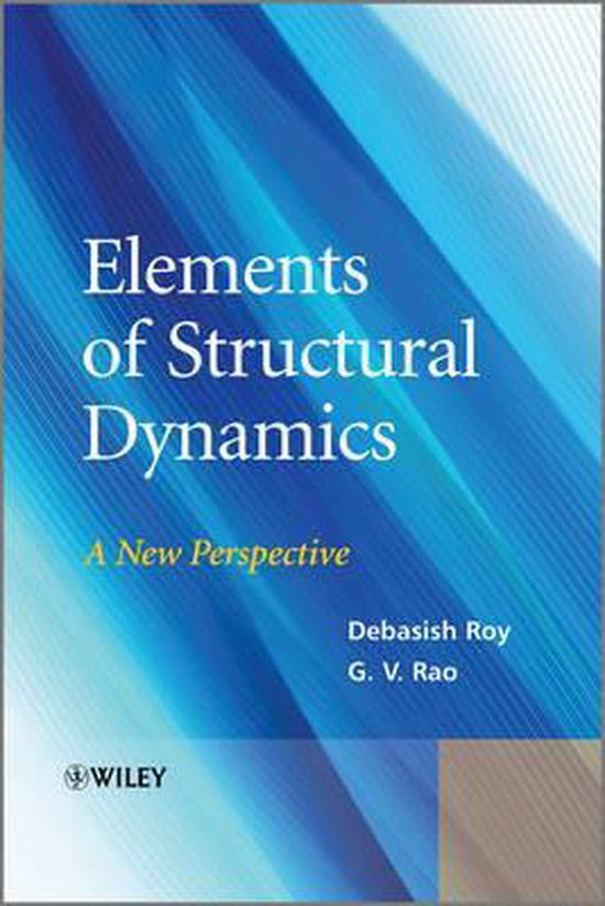 Elements of Structural Dynamics | 9781118339626 | Debasish Roy | Boeken ...