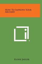 How to Improve Your Archery