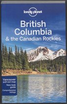 Lonely Planet British Columbia & The Canadian Rockies