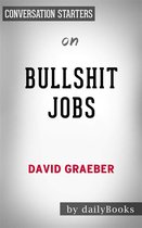 Bullshit Jobs: by David Graeber Conversation Starters