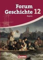 Forum Geschichte. Oberstufe. 12. Jahrgangsstufe. Gymnasium Bayern. Schülerbuch