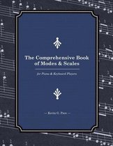 The Comprehensive Book of Modes and Scales