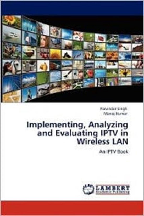 Implementing, Analyzing and Evaluating IPTV in Wireless LAN - cover