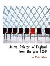 Animal Painters of England from the Year 1650