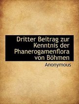 Dritter Beitrag Zur Kenntnis Der Phanerogamenflora Von Bohmen