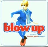 Blow Up Presents Exclusive Blend Vol. 3