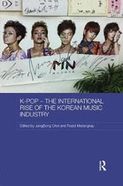 Media, Culture and Social Change in Asia- K-pop - The International Rise of the Korean Music Industry