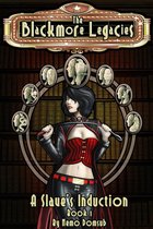 A Slave's Induction, Book 1: The Blackmore Legacies