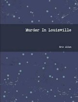 Murder In Louisville