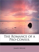 The Romance of a Pro-Consul