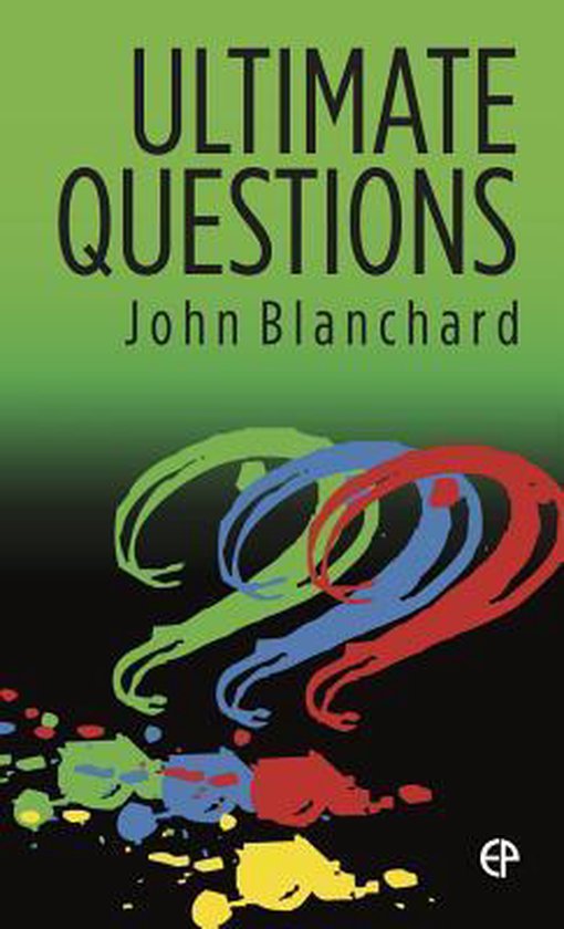 Ultimate Question Definition Ultimate Questions | 9780852349847 | John Blanchard | Boeken | bol