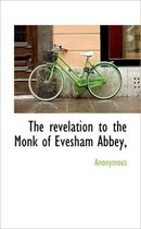 The Revelation to the Monk of Evesham Abbey,