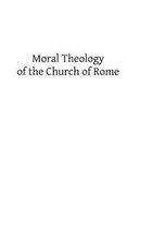 Moral Theology of the Church of Rome