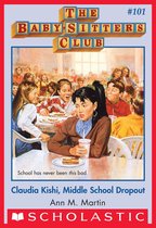 The Baby-Sitters Club 101 - Claudia Kishi, Middle School Drop-Out (The Baby-Sitters Club #101)