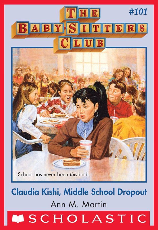 The Baby-Sitters Club 101 - Claudia Kishi, Middle School Dro ... - cover