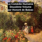 La Comédie Humaine Deuxiéme Volume